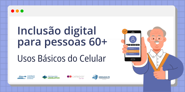 Inclusão digital para pessoas 60+: usos básicos do celular - 22, 23 e 24 de julho