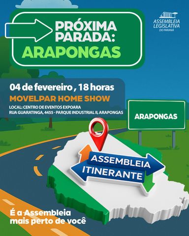 Assembleia Itinerante desembarca pela terceira vez em Arapongas nesta quarta-feira (4)
