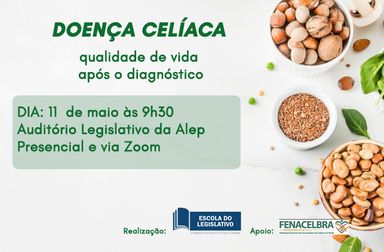 A qualidade de vida após o diagnóstico da doença celíaca em debate na Assembleia Legislativa