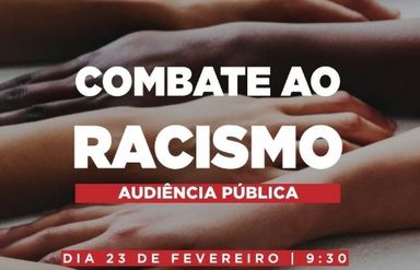 Combate ao racismo é tema de audiência pública
