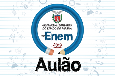 Vai ter "aulão" do Enem no plenário da Alep