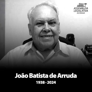 Assembleia Legislativa lamenta o falecimento do ex-deputado João Batista Arruda