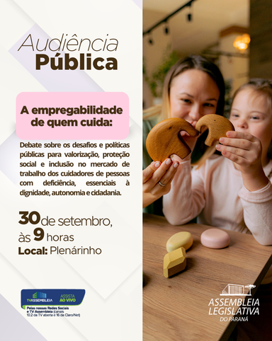 Audiência pública na Assembleia aborda empregabilidade de cuidadores de pessoas com deficiência