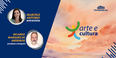 TV Assembleia: Arte & Cultura destaca histórias por trás de grandes fotografias