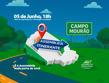 Assembleia Itinerante chega a Campo Mourão pela primeira vez nesta quinta-feira (5)