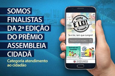 Aplicativo Agora é Lei no Paraná é finalista da 2ª edição do prêmio Assembleia Cidadã promovido pela UNALE