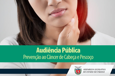 Prevenção: audiência vai discutir câncer de cabeça e de pescoço