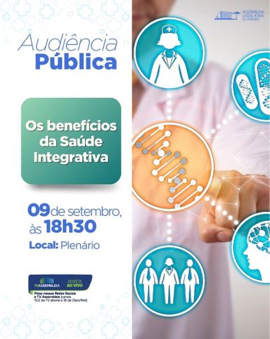 Assembleia promove audiência pública sobre “Os benefícios da Saúde Integrativa”