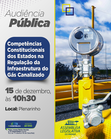 Assembleia do Paraná promove audiência pública sobre regulação do gás canalizado