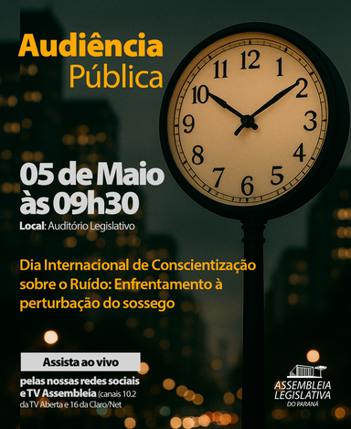 Audiência Pública na Assembleia Legislativa vai debater perturbação do sossego